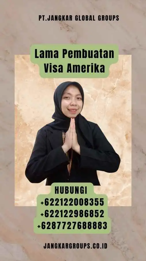 Lama Pembuatan Visa Amerika