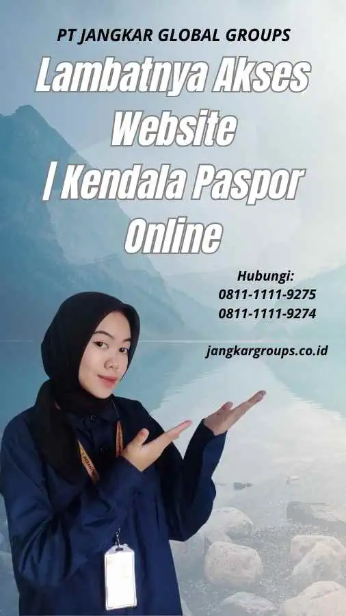 Lambatnya Akses Website Kendala Paspor Online