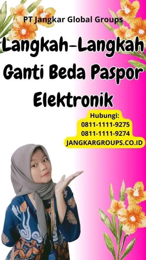 Langkah-Langkah Ganti Beda Paspor Elektronik