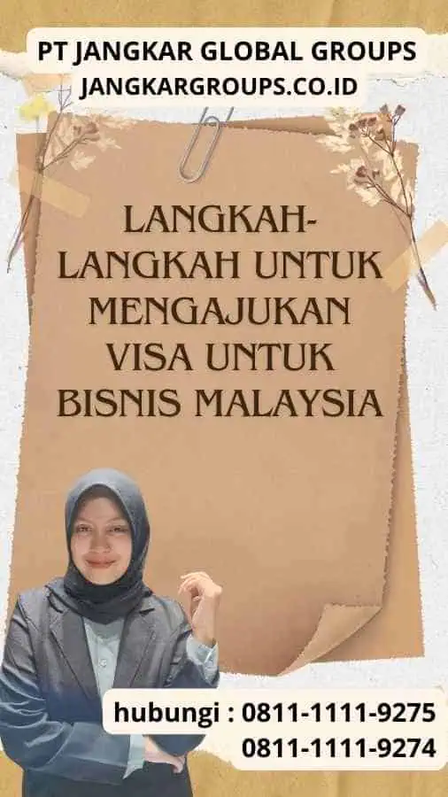 Langkah-Langkah untuk Mengajukan Visa untuk Bisnis Malaysian