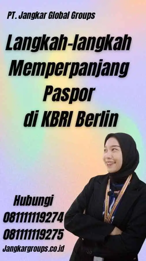 Langkah-langkah Memperpanjang Paspor di KBRI Berlin