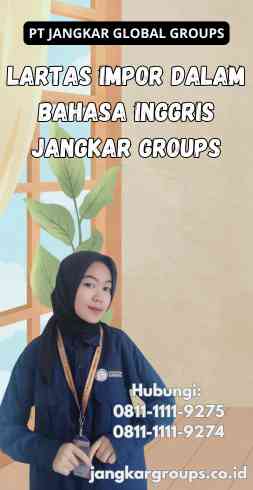 Lartas Impor dalam Bahasa Inggris Jangkar Groups