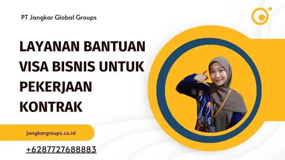 Layanan Bantuan Visa Bisnis Untuk Pekerjaan Kontrak