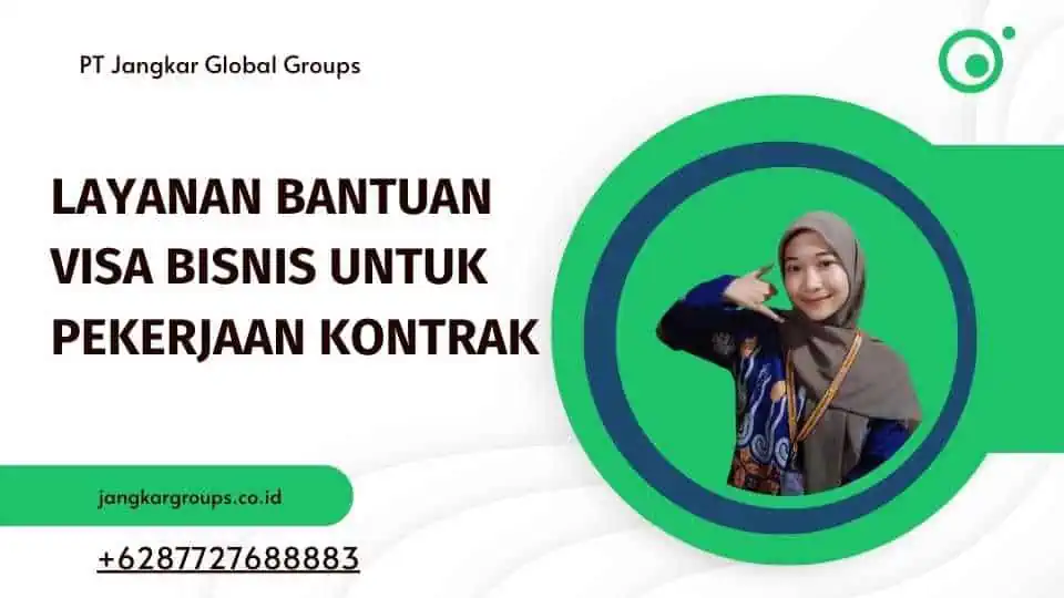 Layanan Bantuan Visa Bisnis untuk Pekerjaan Kontrak