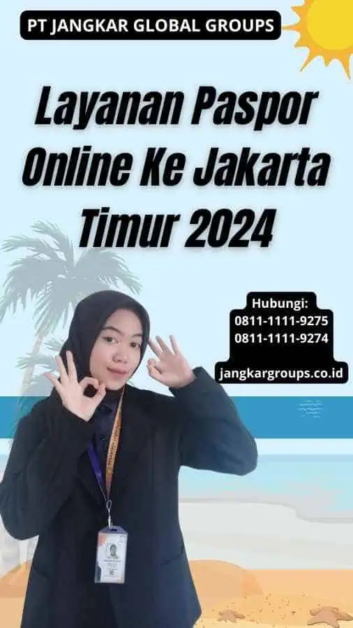 Layanan Paspor Online Ke Jakarta Timur 2024