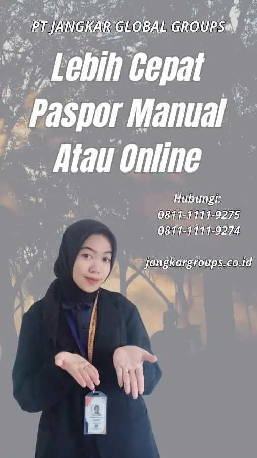 Lebih Cepat Paspor Manual Atau Online