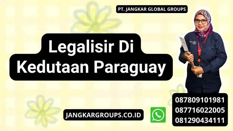 Legalisir Di Kedutaan Paraguay