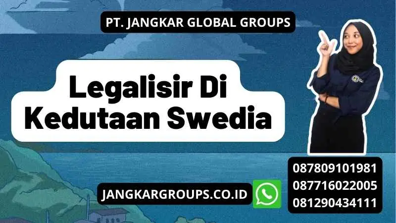 Legalisir Di Kedutaan Swedia