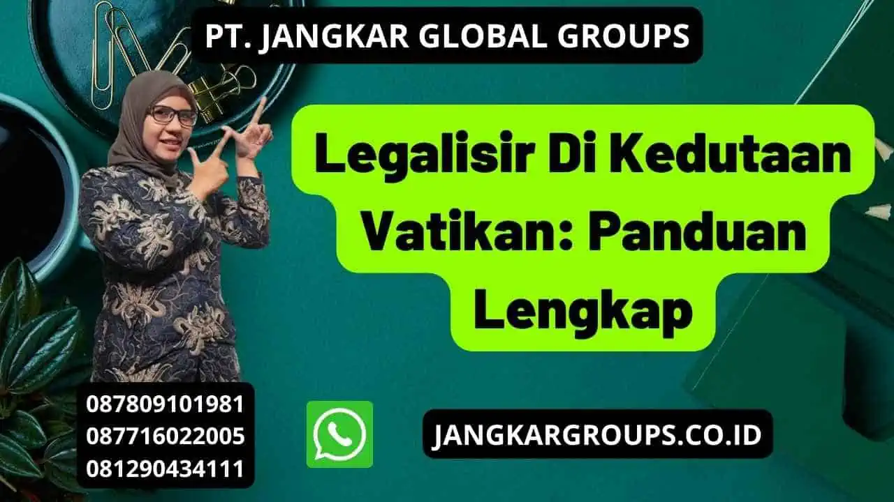 Legalisir Di Kedutaan Vatikan: Panduan Lengkap