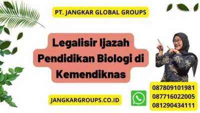 Legalisir Ijazah Pendidikan Biologi di Kemendiknas