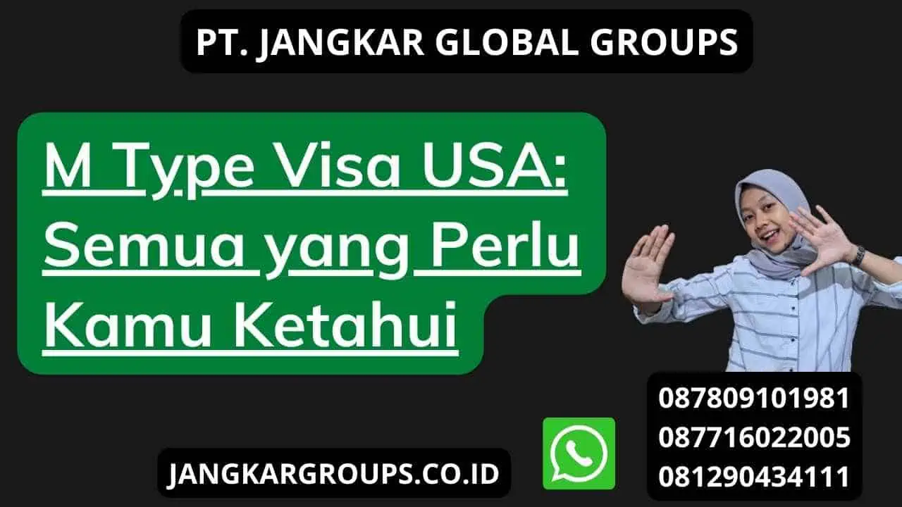 M Type Visa USA: Semua yang Perlu Kamu Ketahui