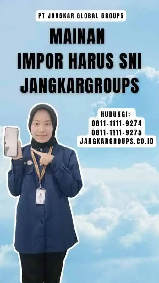 Mainan Impor Harus SNI Jangkargroups