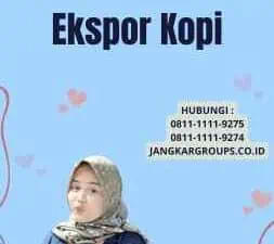 Makalah Tentang Ekspor Kopi