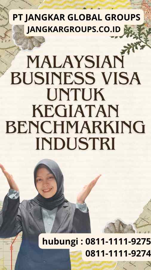 Malaysian Business Visa untuk Kegiatan Benchmarking Industri