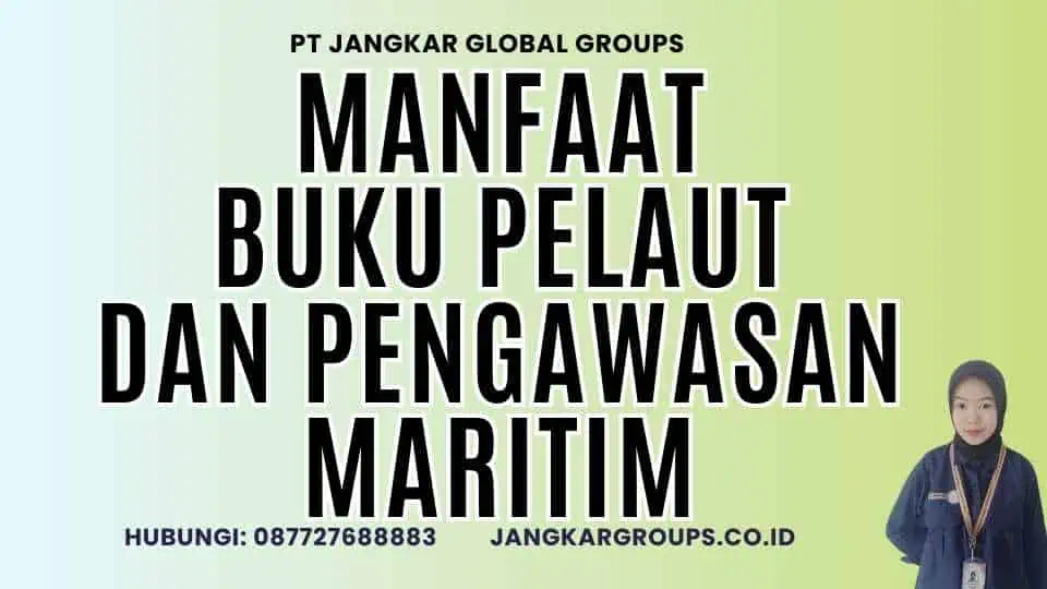 Manfaat Buku Pelaut dan Pengawasan Maritim