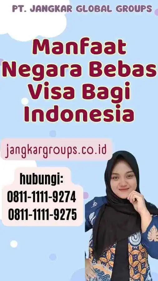 Manfaat Negara Bebas Visa Bagi Indonesia