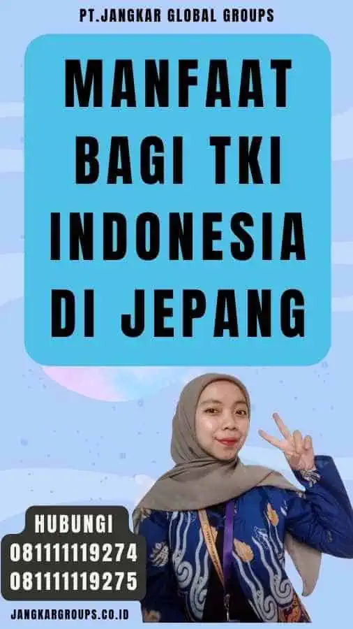 Manfaat bagi TKI Indonesia di Jepang