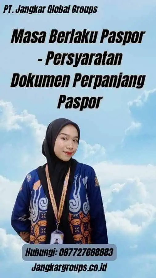 Masa Berlaku Paspor - Persyaratan Dokumen Perpanjang Paspor