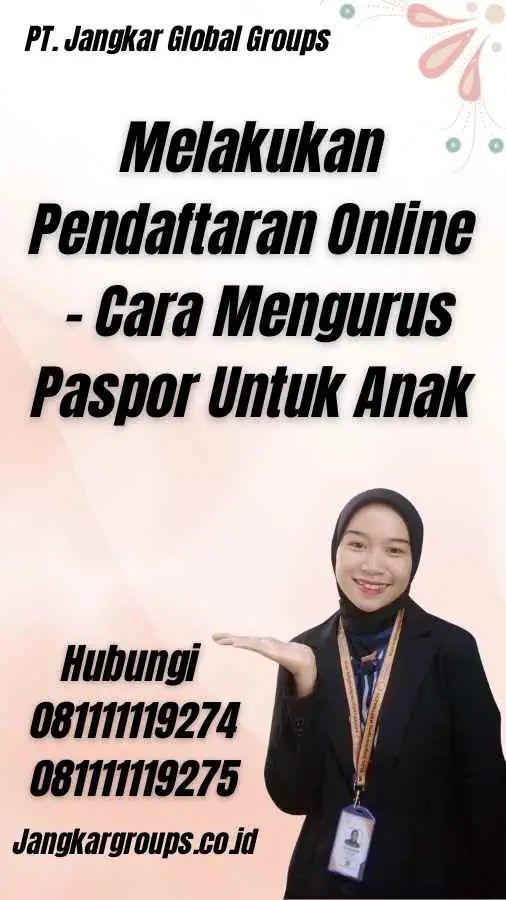 Melakukan Pendaftaran Online - Cara Mengurus Paspor Untuk Anak