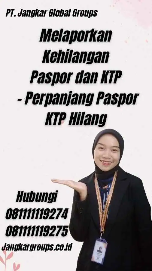 Melaporkan Kehilangan Paspor dan KTP - Perpanjang Paspor KTP Hilang