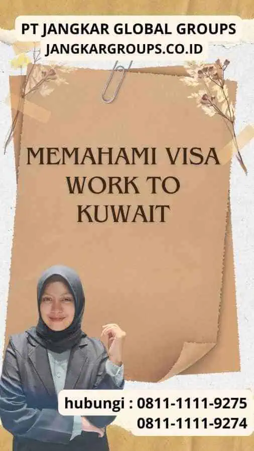 Memahami Visa Work to Kuwait