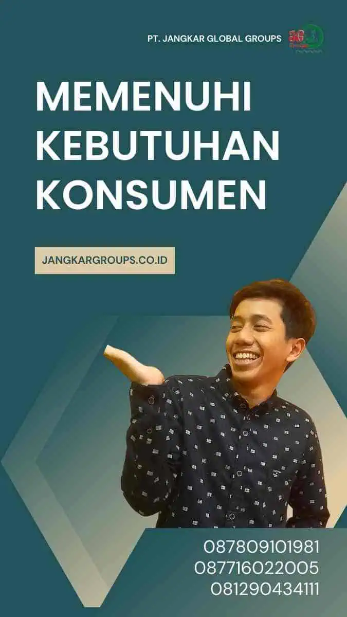 Memenuhi Kebutuhan Konsumen