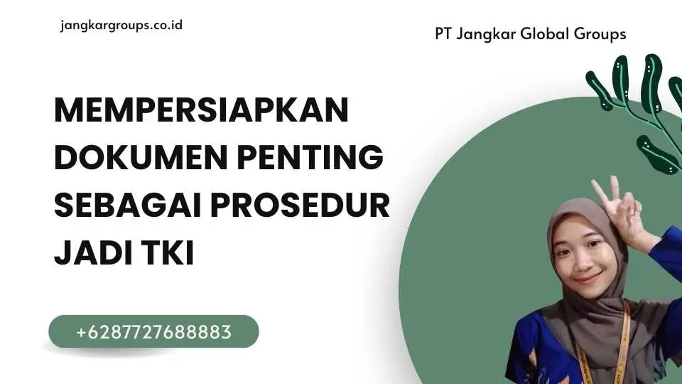 Mempersiapkan Dokumen Penting Sebagai Prosedur Jadi TKI