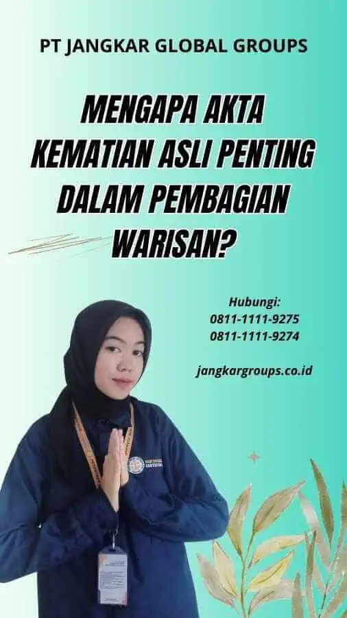 Mengapa Akta Kematian Asli Penting dalam Pembagian Warisan?