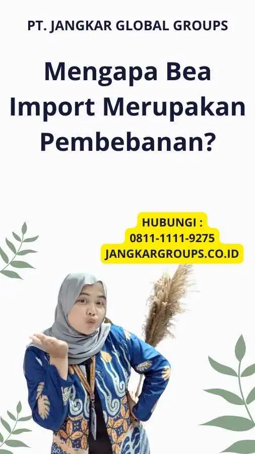 Mengapa Bea Import Merupakan Pembebanan?