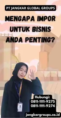 Mengapa Impor untuk Bisnis Anda Penting