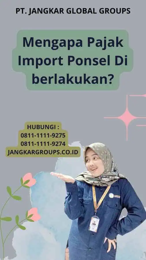 Mengapa Pajak Import Ponsel Di berlakukan?