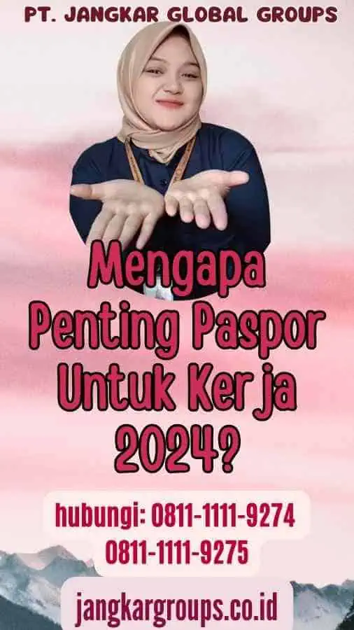 Mengapa Penting Paspor Untuk Kerja 2024