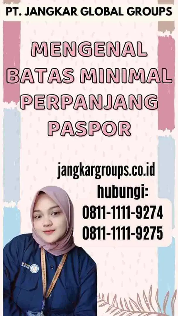 Mengenal Batas Minimal Perpanjang Paspor