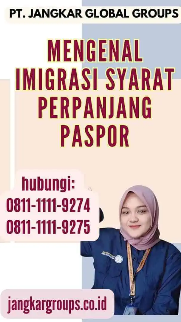 Mengenal Imigrasi Syarat Perpanjang Paspor