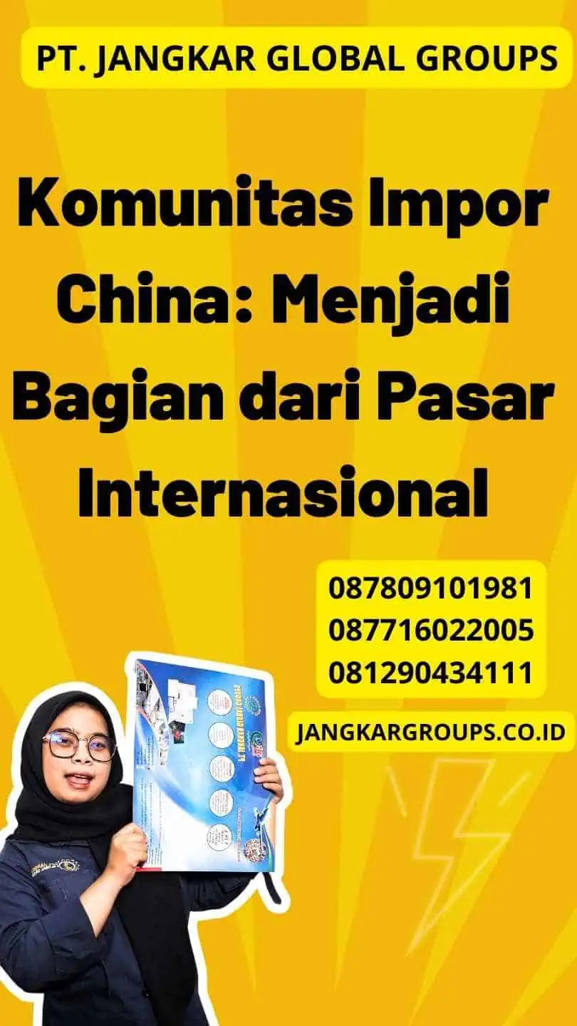 Komunitas Impor China: Menjadi Bagian dari Pasar Internasional