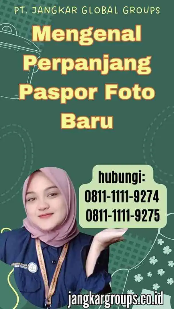 Mengenal Perpanjang Paspor Foto Baru