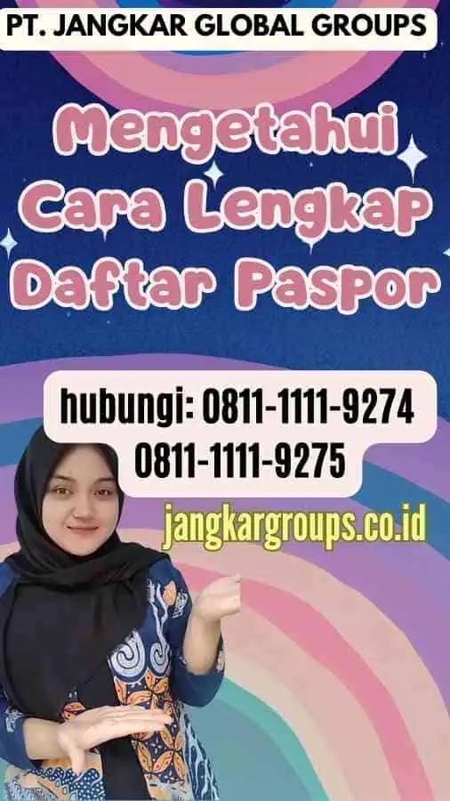 Mengetahui Cara Lengkap Daftar Paspor