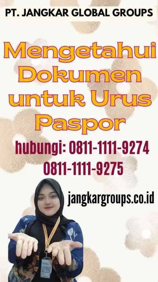 Mengetahui Dokumen untuk Urus Paspor