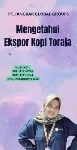 Mengetahui Ekspor Kopi Toraja