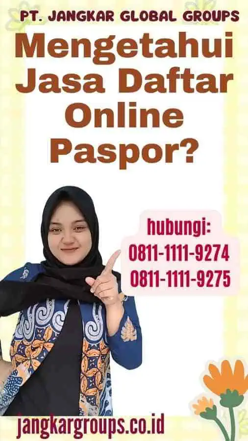 Mengetahui Jasa Daftar Online Paspor