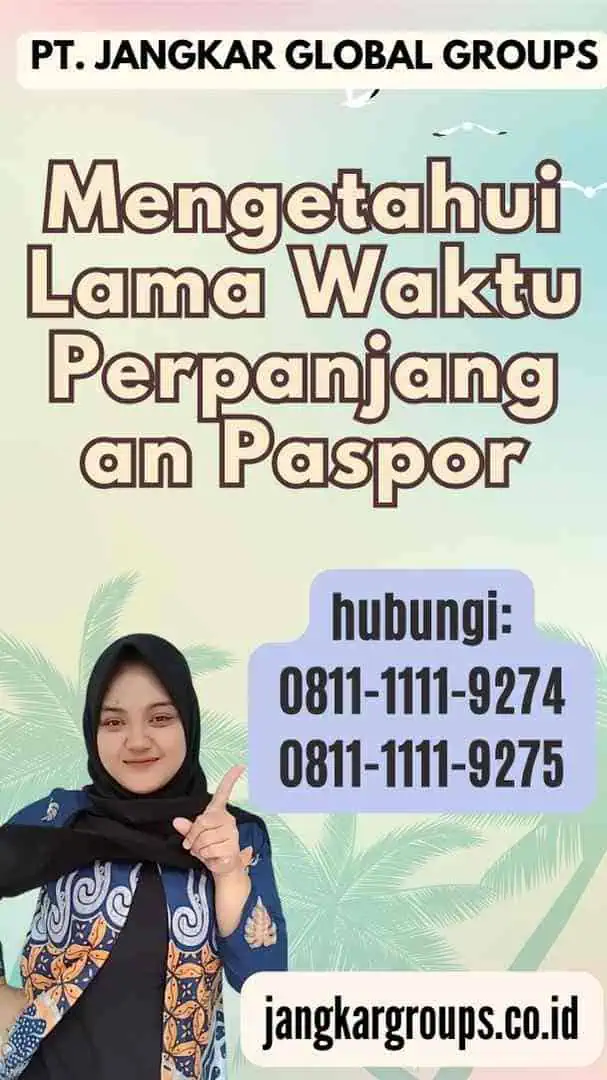 Mengetahui Lama Waktu Perpanjangan Paspor