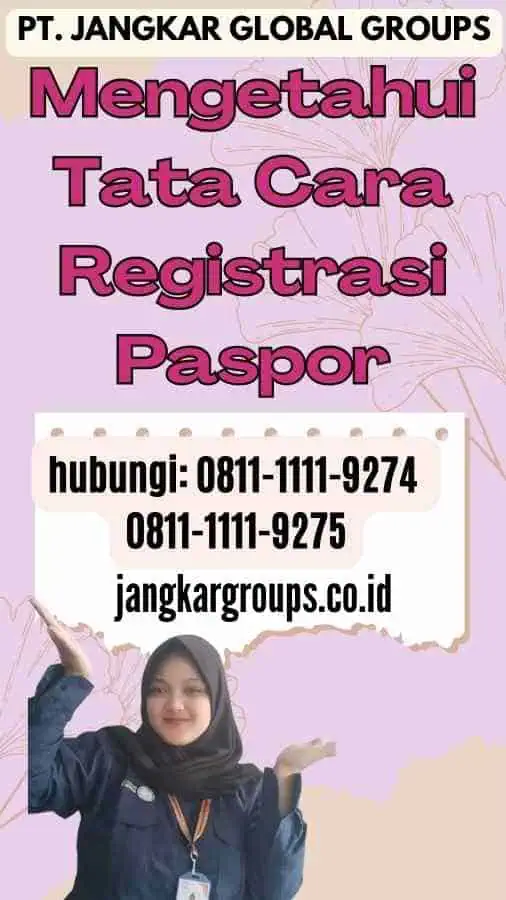 Mengetahui Tata Cara Registrasi Paspor