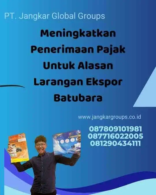 Meningkatkan Penerimaan Pajak Untuk Alasan Larangan Ekspor Batubara