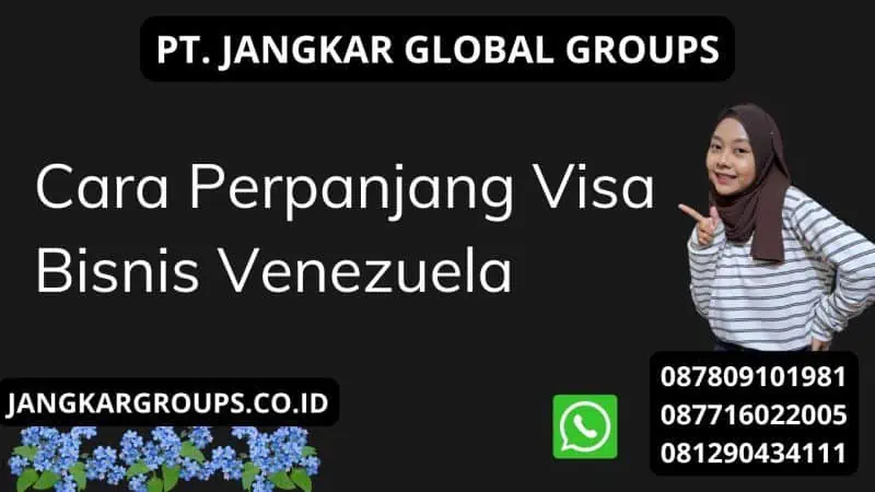 Cara Perpanjang Visa Bisnis Venezuela