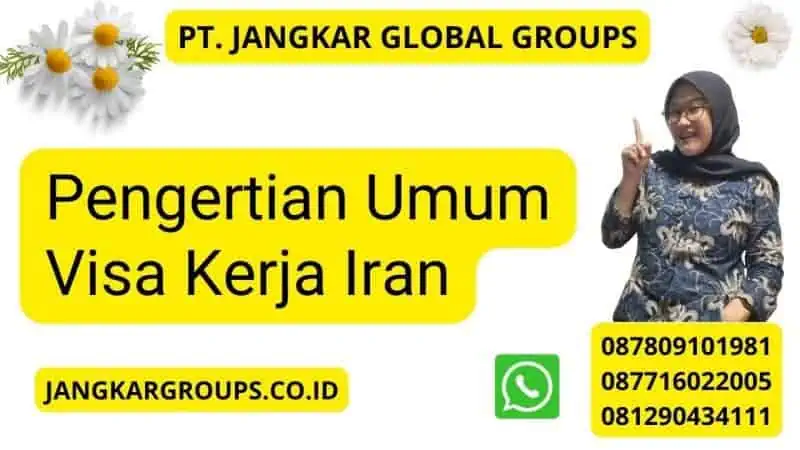 Pengertian Umum Visa Kerja Iran