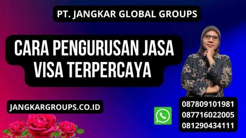 Cara Pengurusan Jasa Visa TERPERCAYA