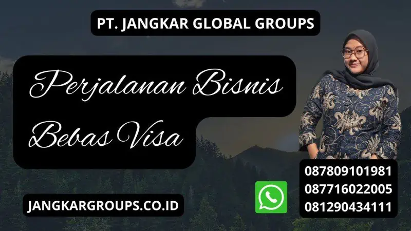 Perjalanan Bisnis Bebas Visa