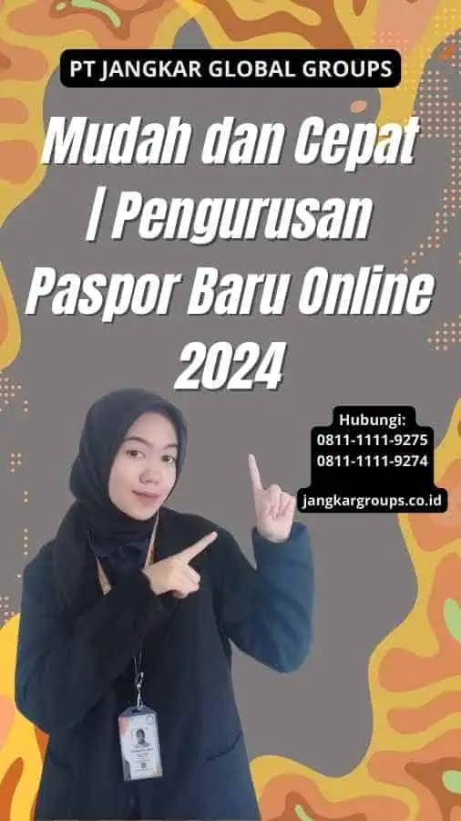 Mudah dan Cepat | Pengurusan Paspor Baru Online 2024