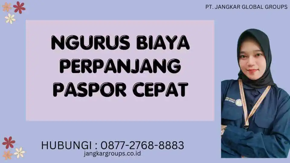 Ngurus Biaya Perpanjang Paspor Cepat