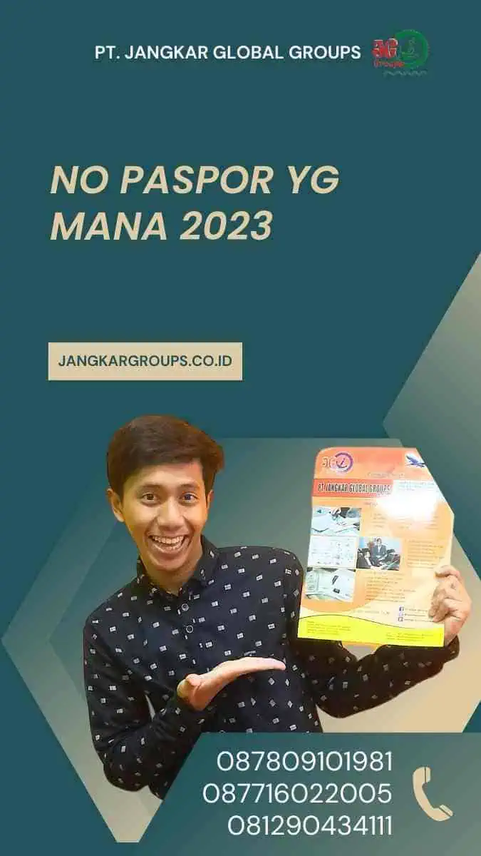 No Paspor Yg Mana 2023: Semua yang Perlu Anda Ketahui